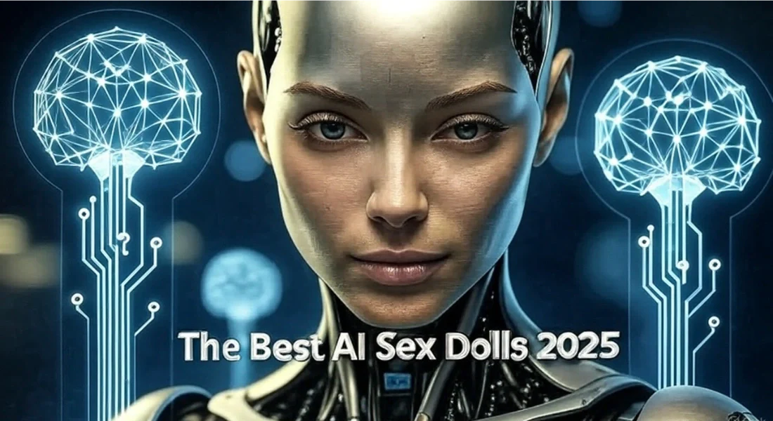 The Best AI Sex Dolls 2025 – Realistic Companions Redefining Intimacy